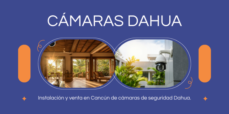 Cómo Elegir Cámaras Dahua en Quintana Roo